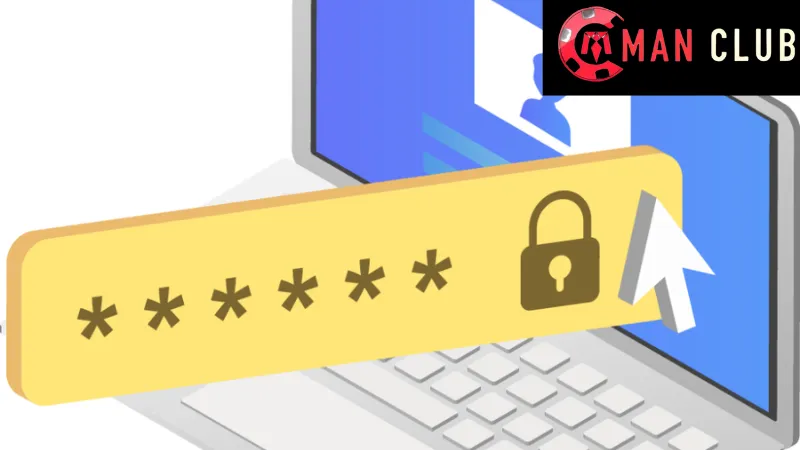 Những lưu ý khi đặt mật khẩu mới khi quên mật khẩu ManClub